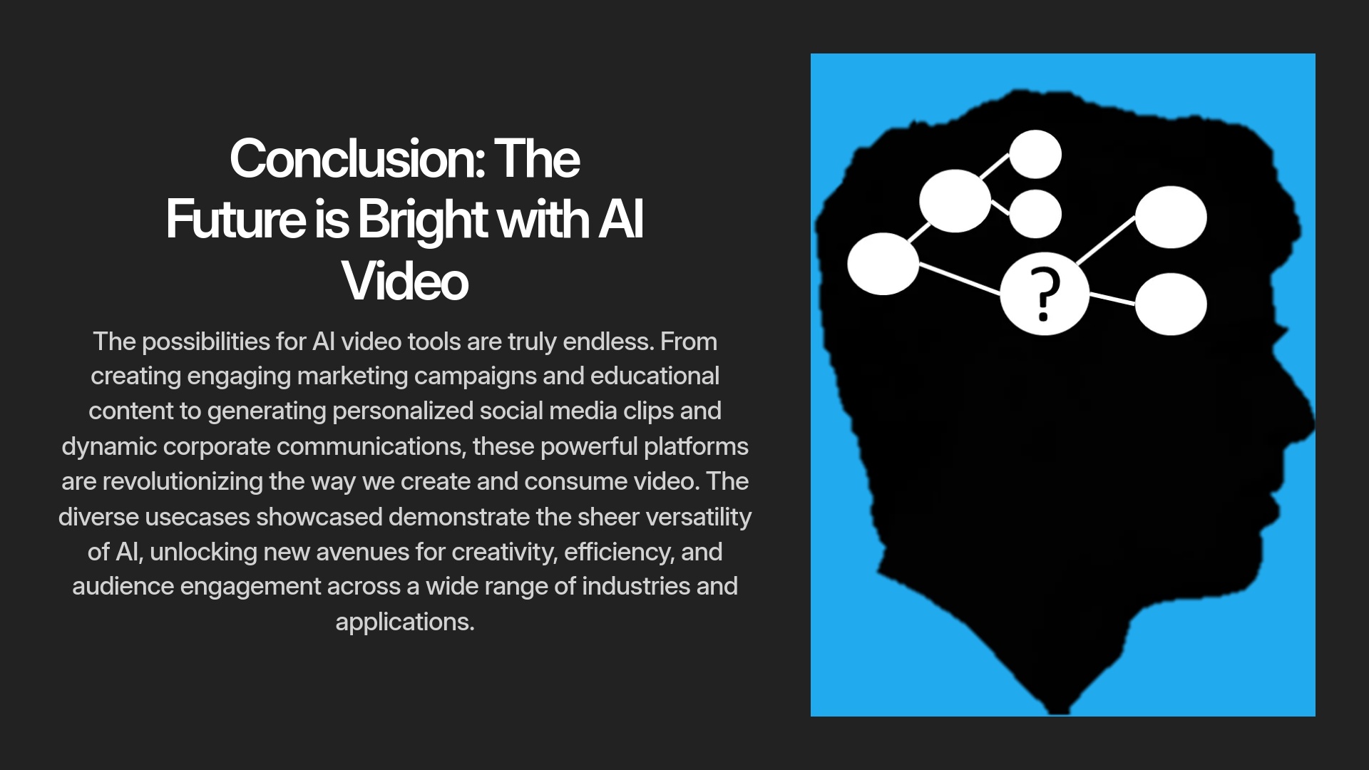 14-Conclusion-The-Future-is-Bright-with-AI-Video