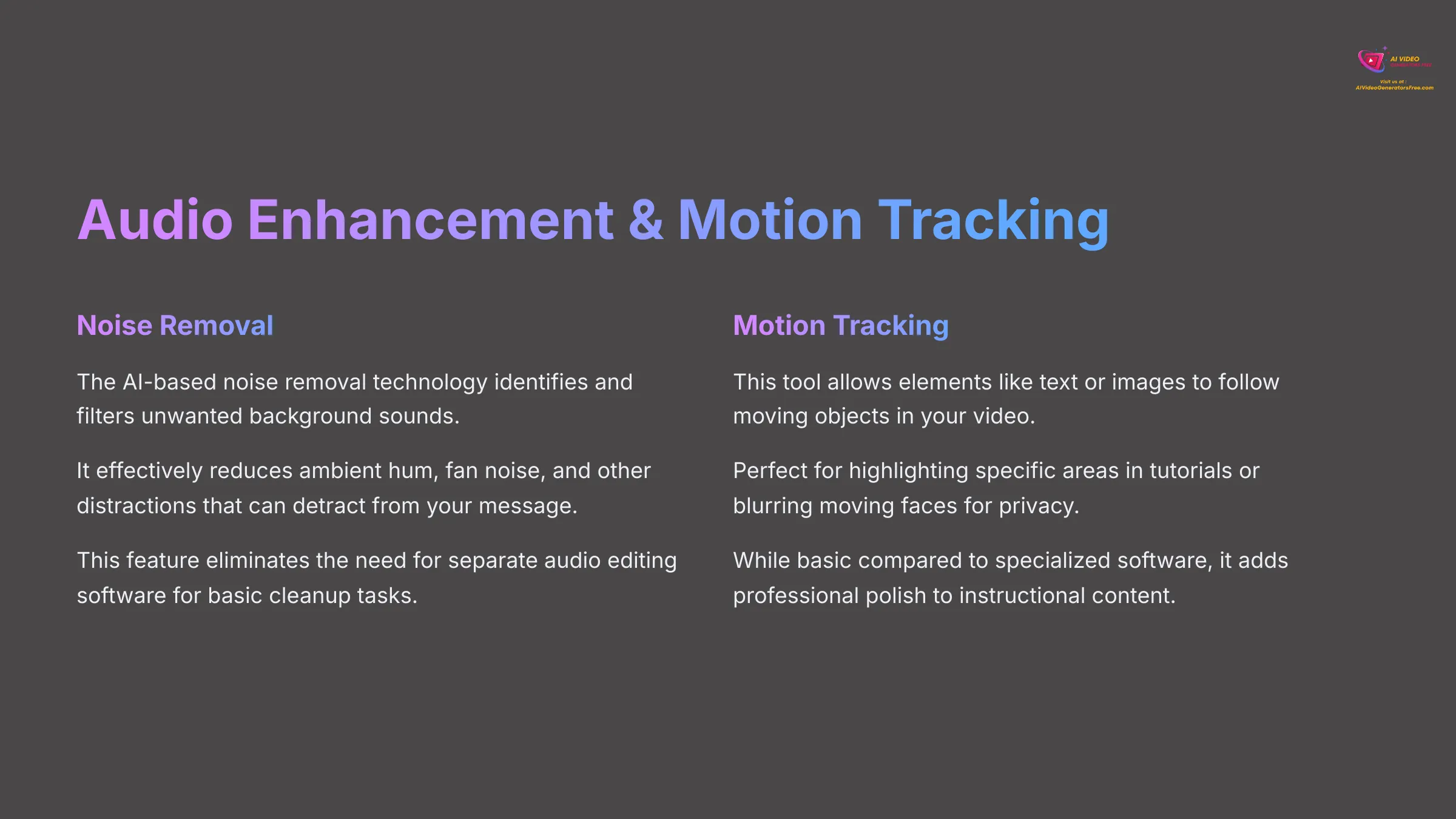 Audio Enhancement and Motion Tracking Features