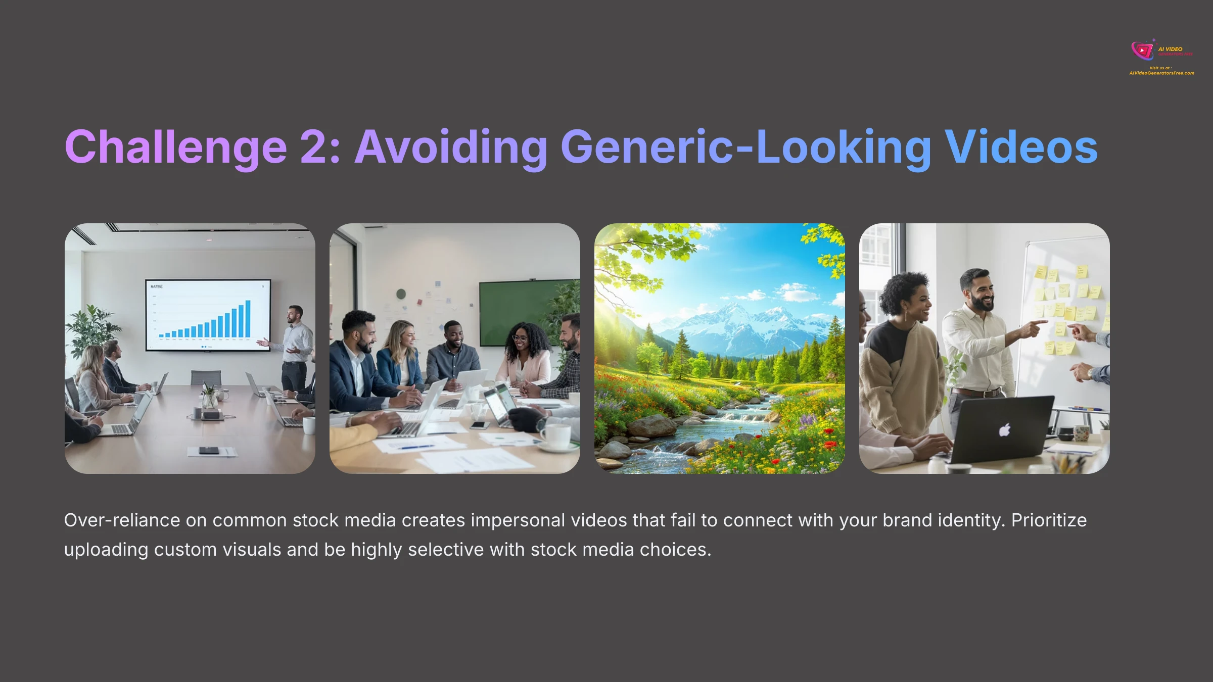Avoiding generic looking videos by using custom assets