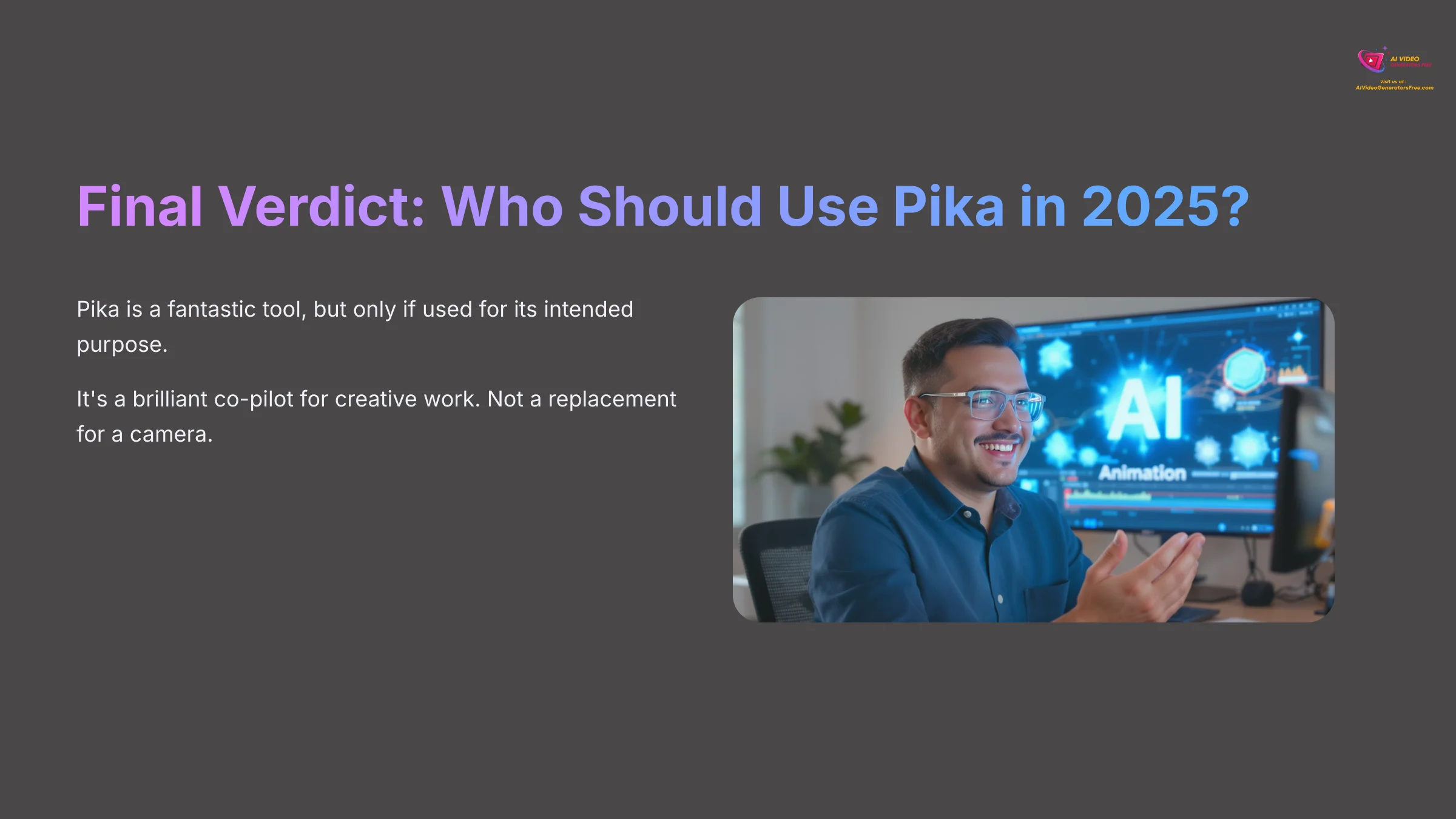 Final Verdict: Who Should Use Pika in 2025