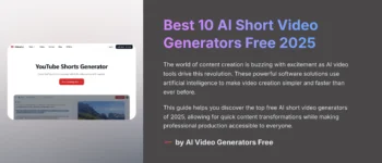 Best 10 AI Short Video Generators Free 2025: Create Engaging Videos Instantly