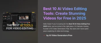 Best 10 AI Video Editing Free 2025: Create Stunning Videos Easily