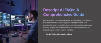 Descript AI FAQs: Your Ultimate Guide to AI Video and Audio Editing