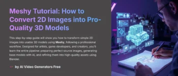 Meshy Tutorial: How to Convert 2D Images into 3D Models: The 2025 Workflow