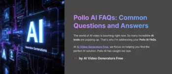 Pollo AI FAQs: Your Ultimate Guide to AI Video Creation & Features