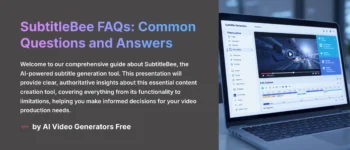 SubtitleBee FAQs: All Your AI Subtitling Questions Answered for 2024