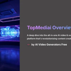 1_TopMediai-Overview-2025_AI-video-generators-free_aivideogeneratorsfree.com_