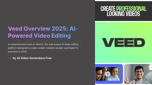 1_Veed-Overview-2025-AI-Powered-Video-Editing_AI-video-generators-free_aivideogeneratorsfree.com_