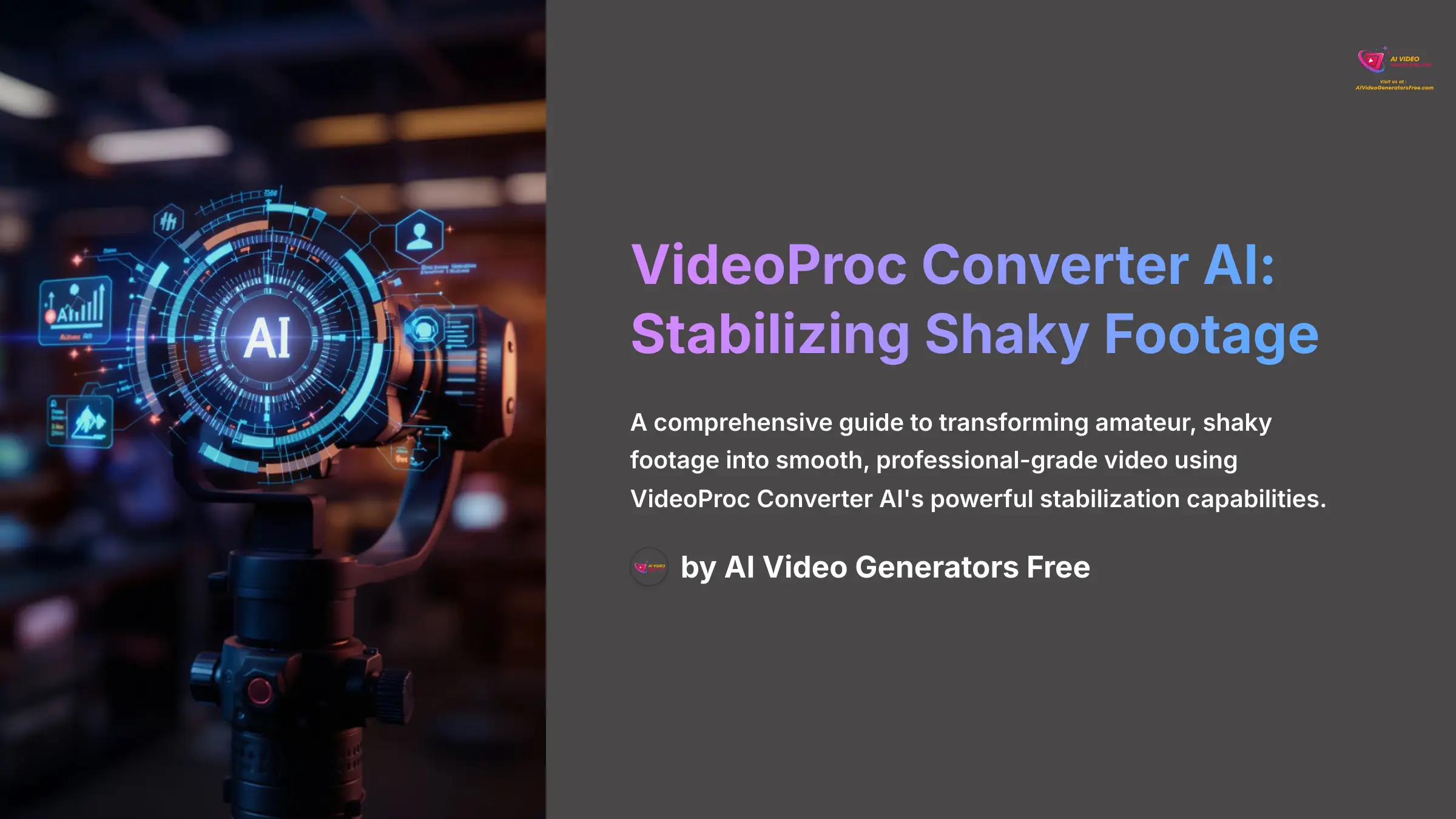 1_VideoProc-Converter-AI-Stabilizing-Shaky-Footage_AI-video-generators-free_aivideogeneratorsfree.com_