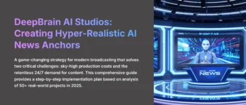 DeepBrain AI (AI Studios) Use Case: Creating a Hyper-Realistic AI News Anchor for Updates