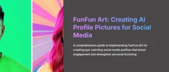 FunFun Art Usecase: Creating Fun and Unique AI Profile Pictures for Social Media