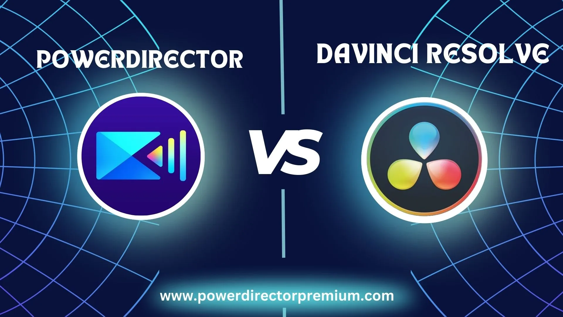 PowerDirector vs DaVinci Resolve Comparison