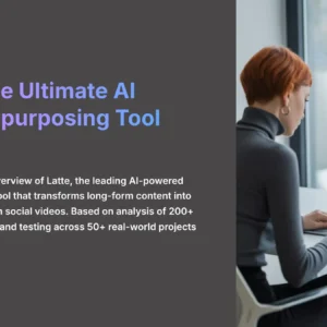 1_Latte-The-Ultimate-AI-Video-Repurposing-Tool-2025_bestaitoolsforfinance.com-best-ai-tools-for-finance-batff