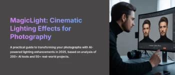 MagicLight Usecase: Adding Cinematic Lighting Effects to Your Photographs in 2025