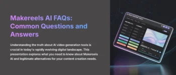 Makereels AI FAQs: The Truth Revealed and Verified Alternatives for 2025