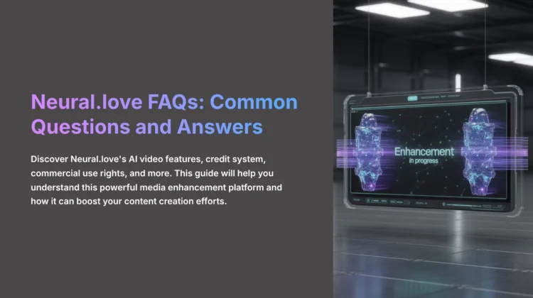 1_Neurallove-FAQs-Common-Questions-and-Answers_aivideogeneratorsfree.com-AI-video-generators-free