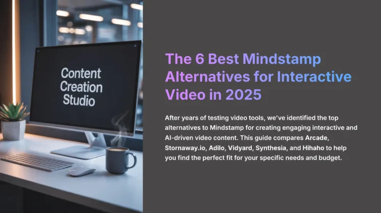1_The-6-Best-Mindstamp-Alternatives-for-Interactive-Video-in-2025_aivideogeneratorsfree.com-AI-video-generators-free