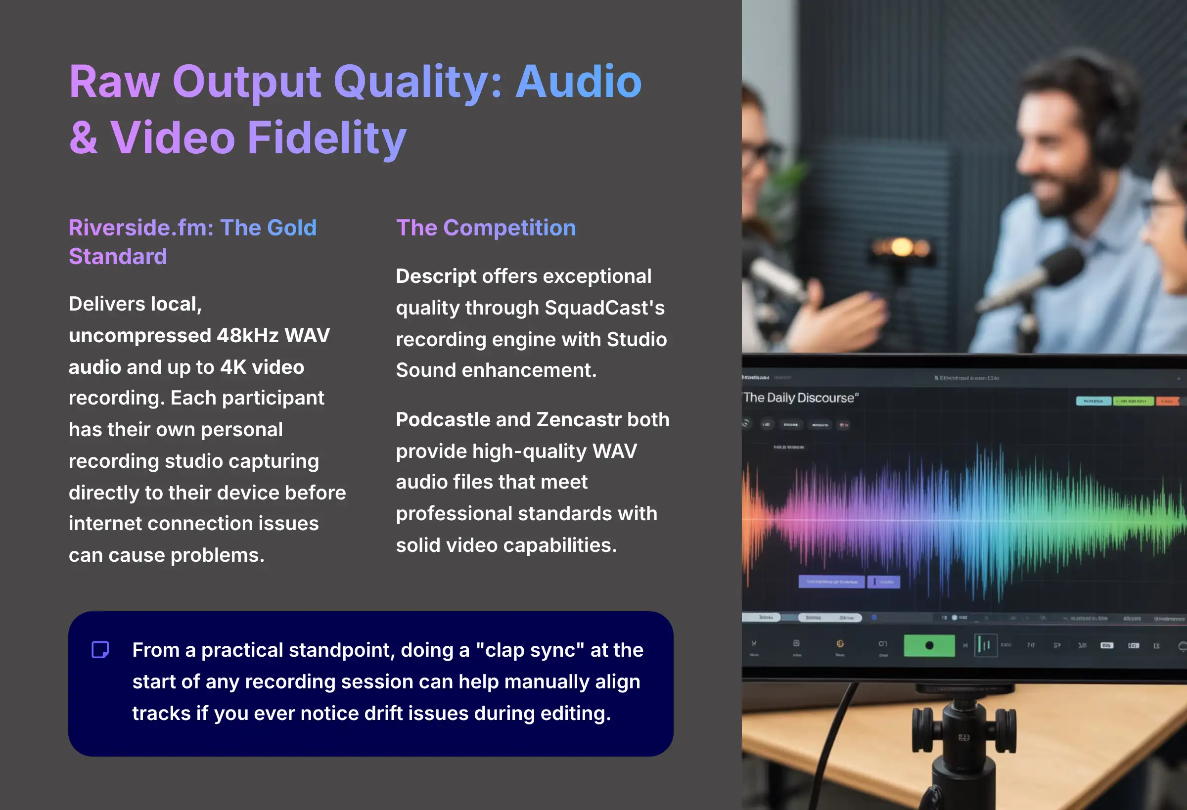 Raw Output Quality Audio and Video Fidelity